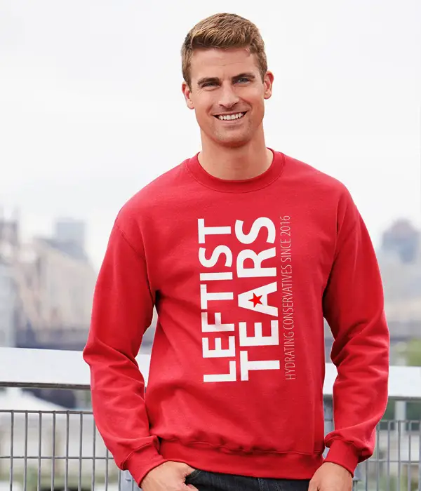 Liberal Leftist Tears Unisix Sweatshirt