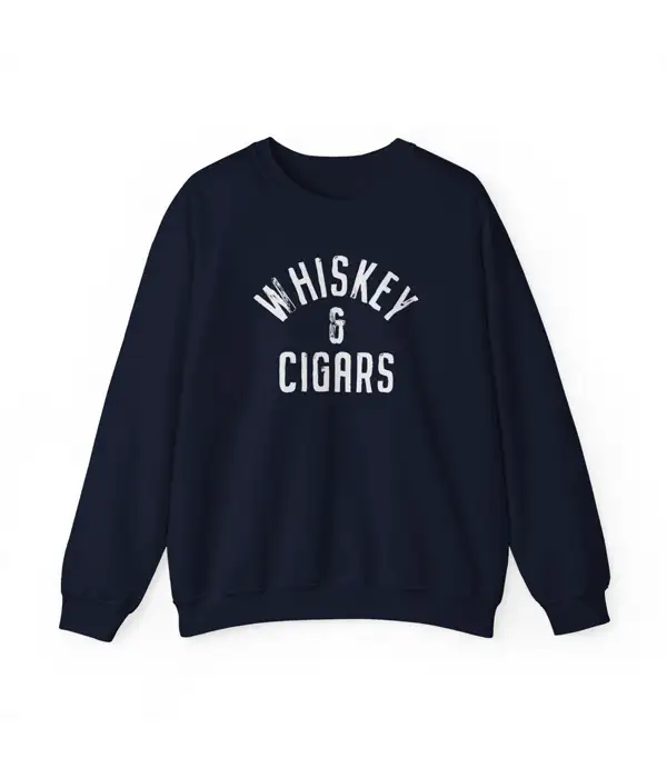 Whiskey and Cigars Sweatshirt Sweatshirt