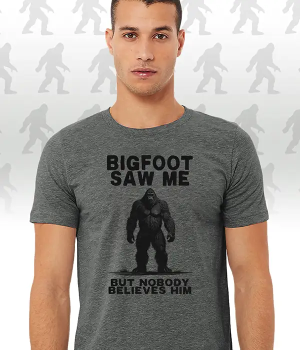 Bigfoot Saw Me Sasquatch T-Shirt
